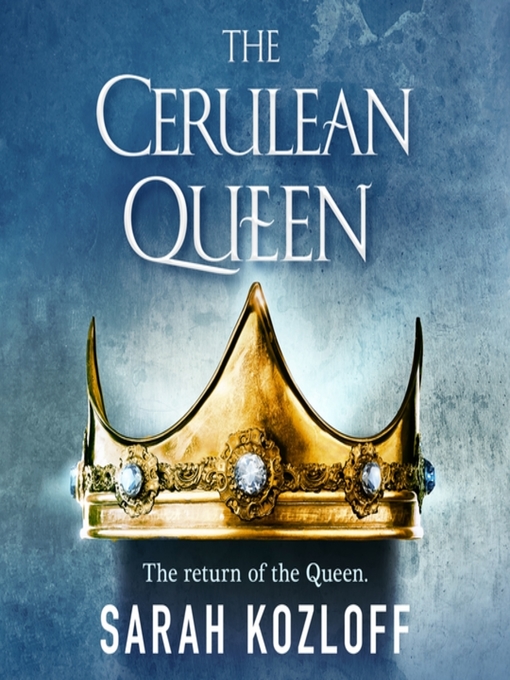 Title details for The Cerulean Queen by Sarah Kozloff - Available